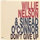 Willie Nelson & Sinead O'Connor - Don't Give Up