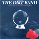 The Dirt Band - Make A Little Magic